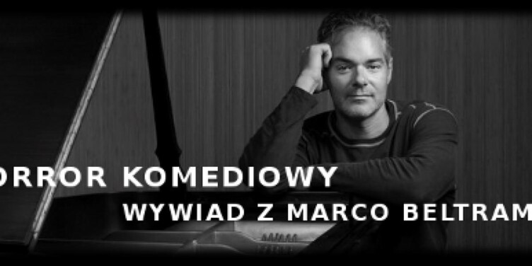 Horror komediowy – wywiad z Marco Beltrami. - okładka