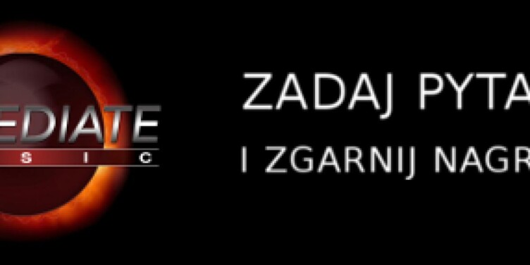Zadaj pytanie – zgarnij nagrody! Konkurs Immediate Music - okładka