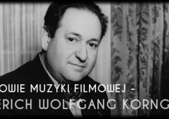 Ojcowie muzyki filmowej – Erich Wolfgang Korngold - okładka