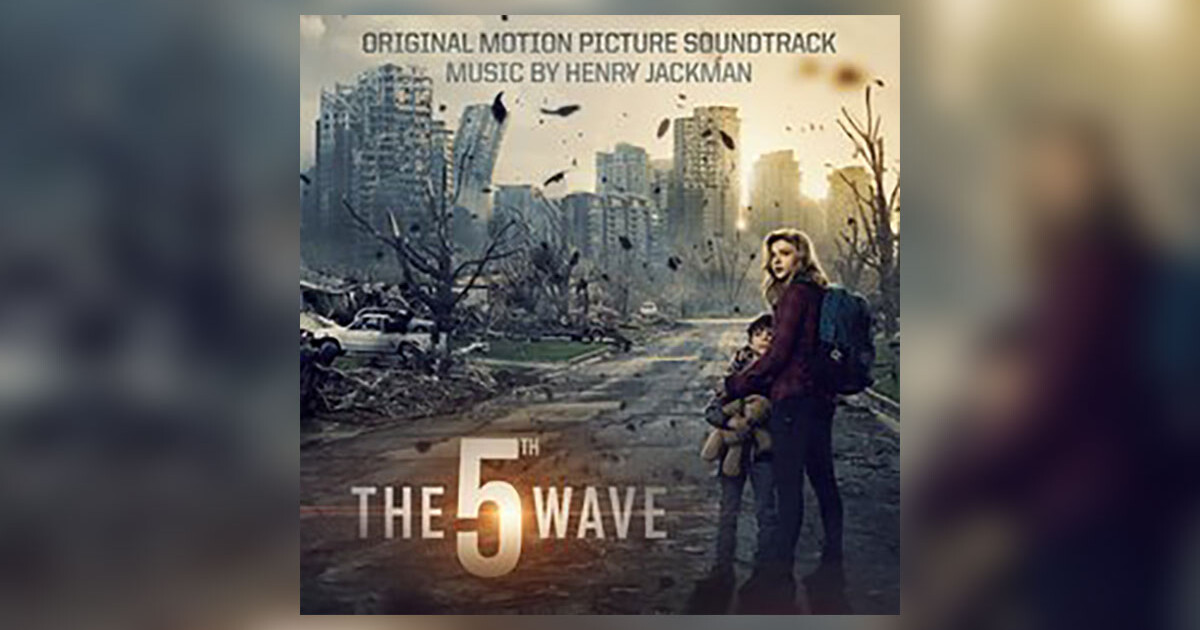 5th Wave, the (Piąta fala) FilmMusic.pl