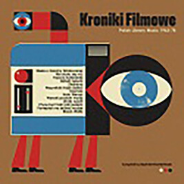 Kroniki Filmowe. Polish Library Music 1963-78 - okładka