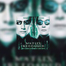 Matrix Reloaded, the – complete score (Matrix Reaktywacja) - okładka