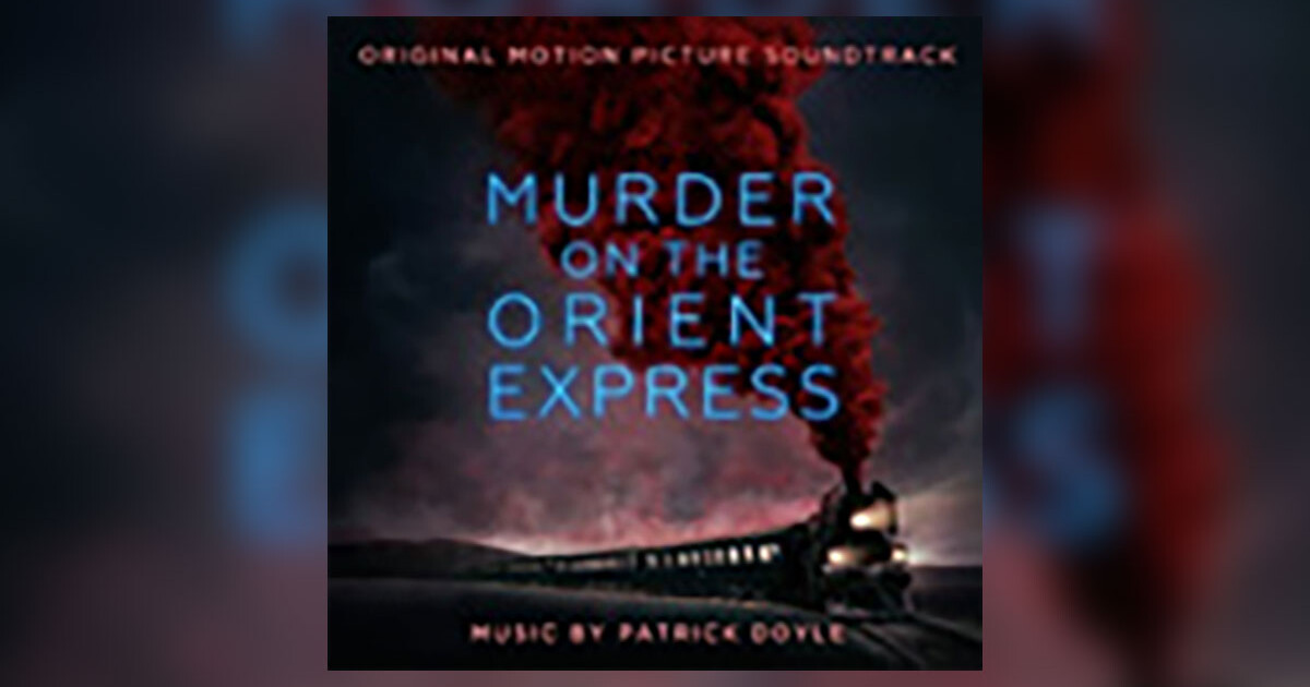 Murder on the Orient Express (Morderstwo w Orient Expressie) - FilmMusic.pl