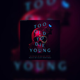 Too Old to Die Young - okładka