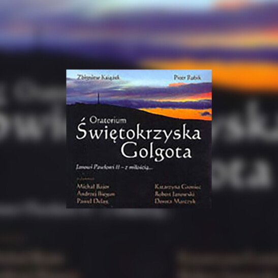 Tryptyk Świętokrzyski – Oratorium Świętokrzyska Golgota - okładka