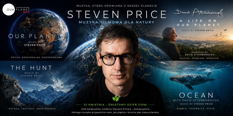 Muzyka Filmowa Dla Natury: Steven Price i Światowy Dzień Ziemi - okładka